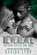 Reverence: MC Romance (The Davis Chapter #3) by Davida Lynn