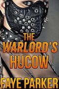 The Warlord's HuCow by Faye Parker