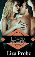 Loved by the Vartik King (The Vartik King Chronicles #1.6) by Nicole Bailey