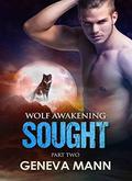 Sought (Wolf Awakening #2) by Geneva Mann
