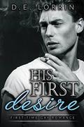 His First Desire (His First Time #3) by D.E. Lorrin