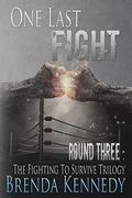 One Last Fight (Fighting to Survive #3) by CBB Productions Christina Badder
