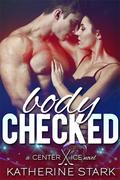 Body Checked (Center Ice #1) by Katherine Stark