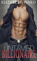 Romance: Untamed Billionaire by Elizabeth Ward