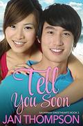 Tell You Soon (Savannah Sweethearts #2) by Jan Thompson