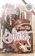 A Man Who Starts by Stefani Wilder