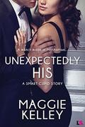 Unexpectedly His (Smart Cupid #2) by Maggie Kelley