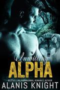 Unwilling Alpha: A BBW Wolf Shifter Paranormal Romance by Alanis Knight
