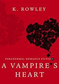 A Vampire's Heart by K. Rowley