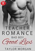 Bad Boy Good Lips by Taylor Morgan