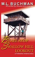 Blaze Atop Swallow Hill Lookout (Firehawks #6.1) by M. L. Buchman
