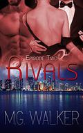 Rivals: Episode Two (Rivals #2) by M.G. Walker
