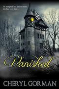Vanished by Cheryl Gorman