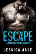 Escape: A Stepbrother Romance by Jessica Ashe