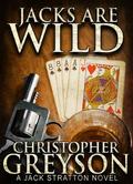 Jacks Are Wild (Jack Stratton #3) by Christopher Greyson