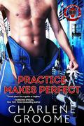 Practice Makes Perfect (The Warriors #3) by Charlene Groome