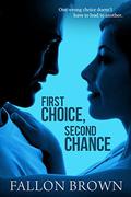 First Choice, Second Chance (Kurztown #1) by Fallon Brown