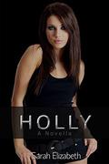 Holly by Sarah Elizabeth