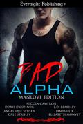 Bad Alpha: Manlove Edition by L.D. Blakeley