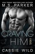 Craving HIM (Serving HIM #7) by M. S. Parker