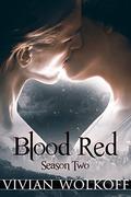 Blood Red:Season 02 (Blood Red, #2) by Vivian Wolkoff