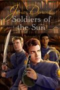 Soldiers of the Sun (Soldiers of the Sun #3) by Jana Denardo