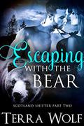 Escaping With The Bear (Scotland Shifter #2) by Jenna Wilde