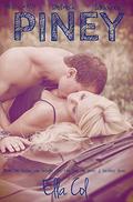 PINEY (The Pineland #1) by Ella Col