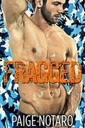 Fragged: A BWWM Military Romance by Paige Notaro