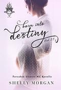 Born Into Destiny: A Forsaken Sinners MC Novella by Shelly Morgan
