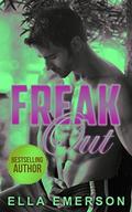 FREAK OUT by Ella Emerson