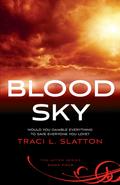 Blood Sky (After Trilogy #4) by Traci L. Slatton
