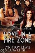 Love in a Fire Zone (Wildfires #2) by Jana Leigh