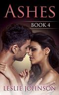 Ashes - Book 4 by Leslie Johnson