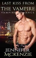 Last Kiss from the Vampire by Jennifer McKenzie