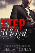 Step Wicked (Wicked Game #1) by Bella Scully