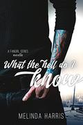 What The Hell Do I Know: A Fangirl Series Novella (The Fangirl Series #2.5) by Melinda Harris