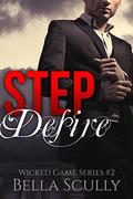 Step Desire (Wicked Game #2) by Bella Scully