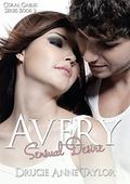 Avery: Sensual Desire: New Adult College Romance (Coral Gables #2) by Claudia Rapp