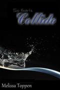 Collide by Melissa Toppen