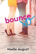 Bounce (Boomerang #3) by Noelle August
