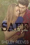 Safe with You (Saved #1) by Shelby Reeves