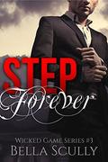 Step Forever (Wicked Game #3) by Bella Scully