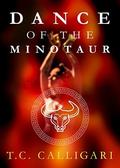 Dance of the Minotaur by T.C. Calligari