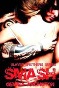 SMASH (Slayer Brothers #1) by Gemma Arlington