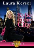 Kylie in the City 2 (Kylie in the City #2) by Laura Keysor