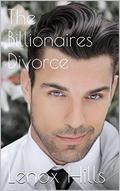 The Billionaires Divorce  ( A Lenox & Jonathan story of love and lust Part 6)  (Adult Contemporary Romance Serial) by Lenox Hills