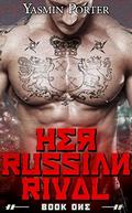 Her Russian Rival (The Sokolov Affair #1) by Yasmin Porter