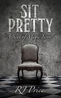 Sit Pretty (Seat of Magic #2) by R.J. Price