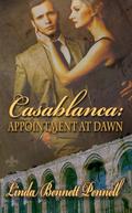 Casablanca: Appointment at Dawn by Linda Bennett Pennell